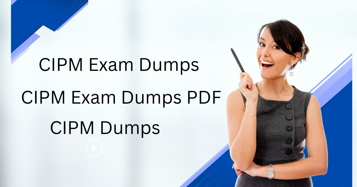 Comprehensive CIPM Practice Exam Dumps for Instant Readiness