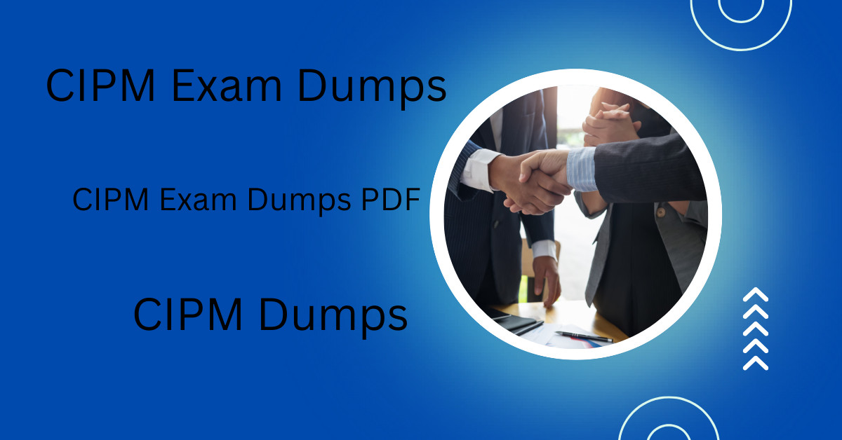 DumpsArena CIPM Study & Practice Exam Unlock Your Potential