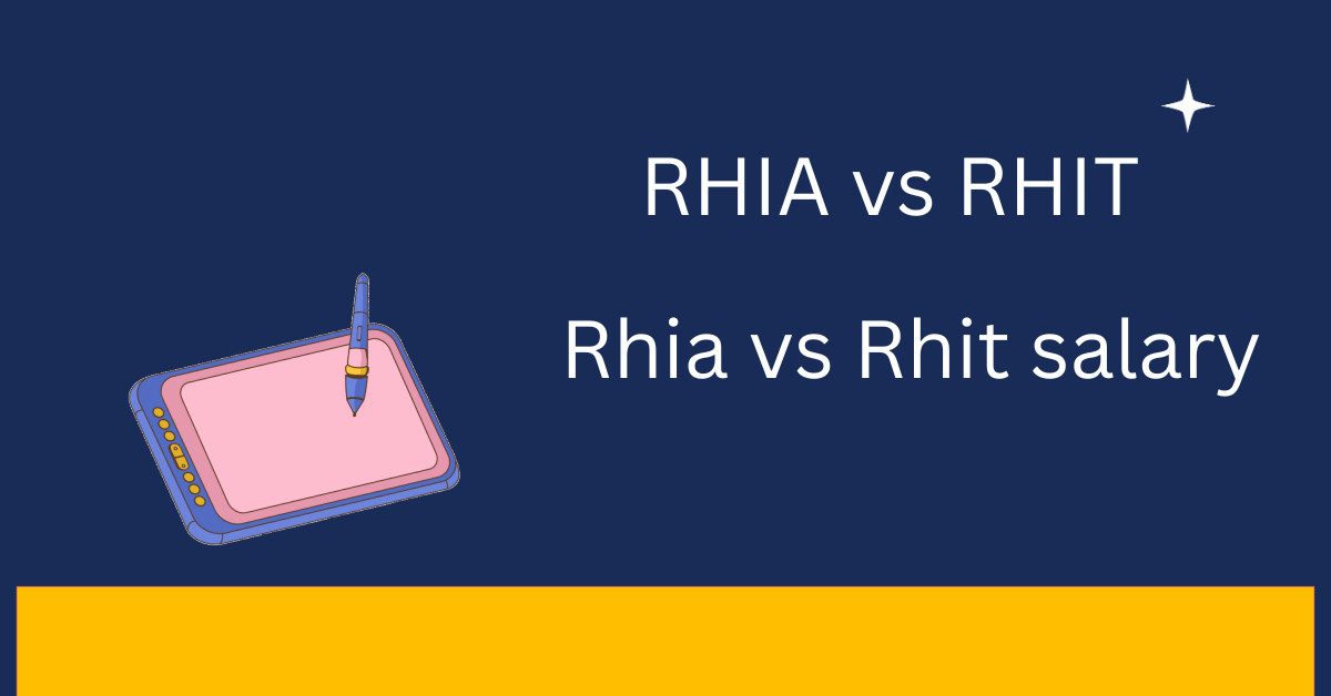 RHIA vs RHIT Salary What You Need to Know Before Deciding