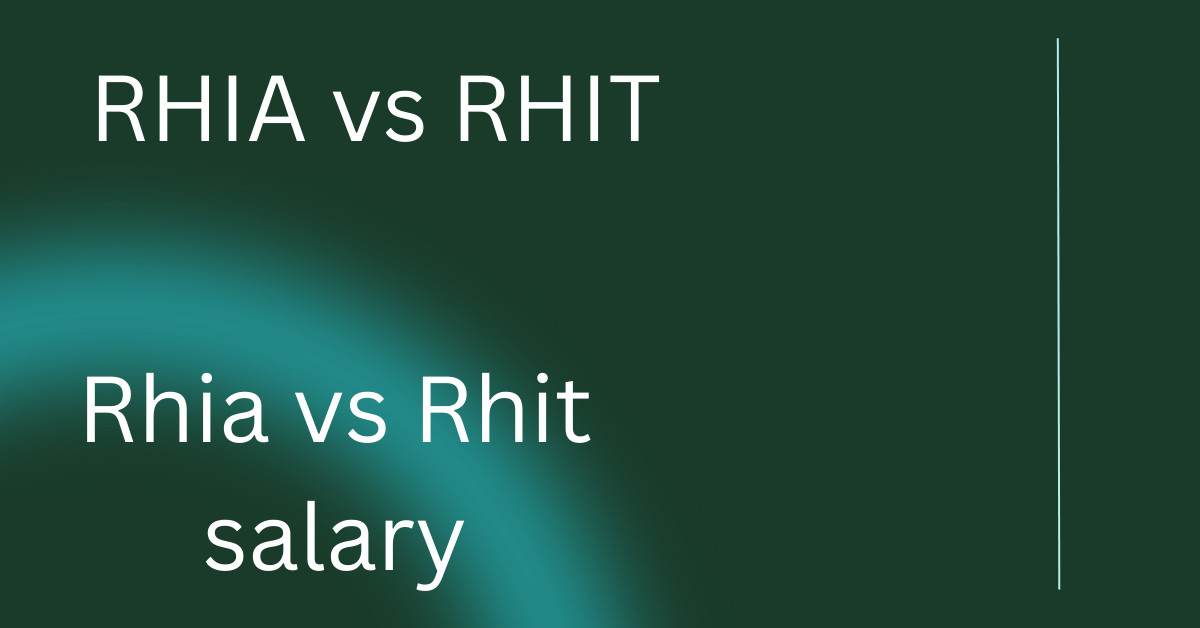 RHIA vs RHIT Salary Comparing Industry Averages