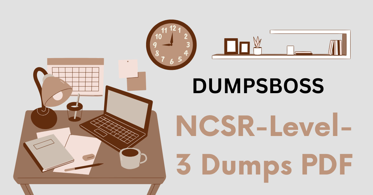 DumpsBoss NCSR-Level-3 Exam Dumps  Your Perfect Study Companion