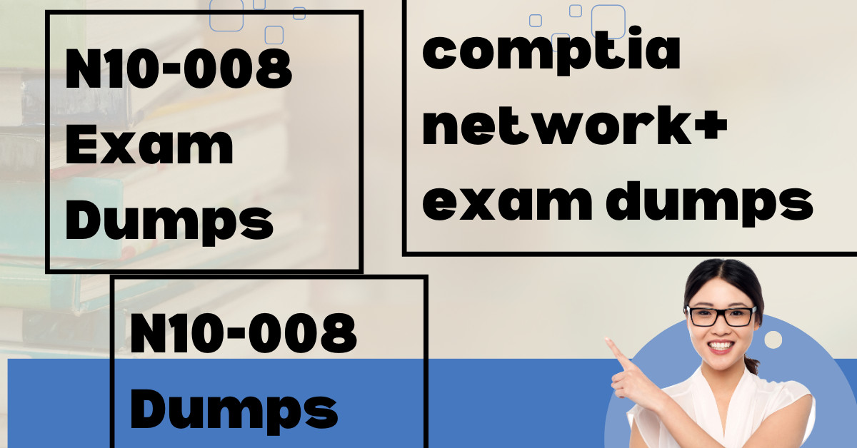 Pass the CompTIA Network+ Exam with Confidence Using These Dumps