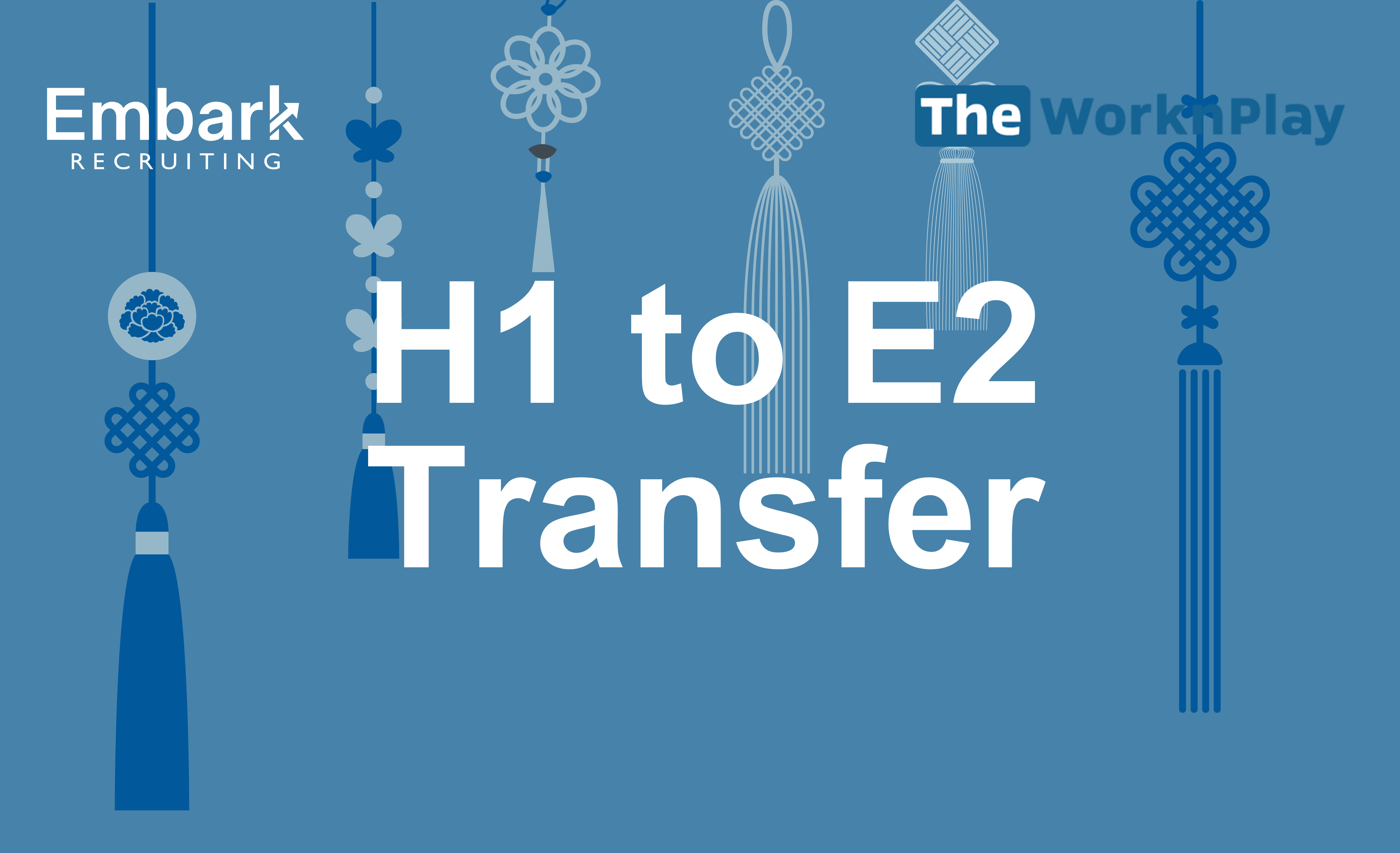 H-1 to E-2 Visa Transfer