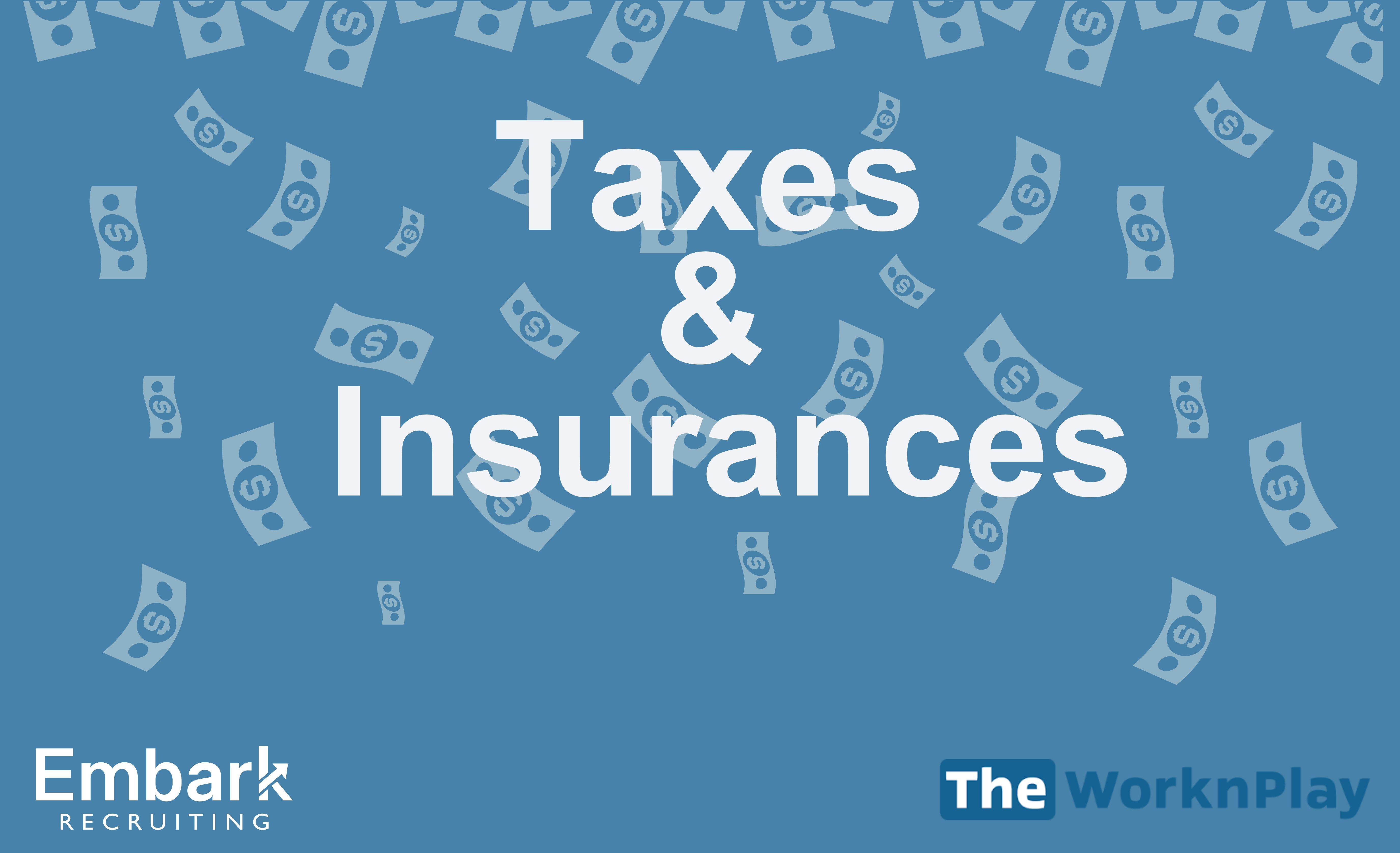 Overview on Taxes and Insurances