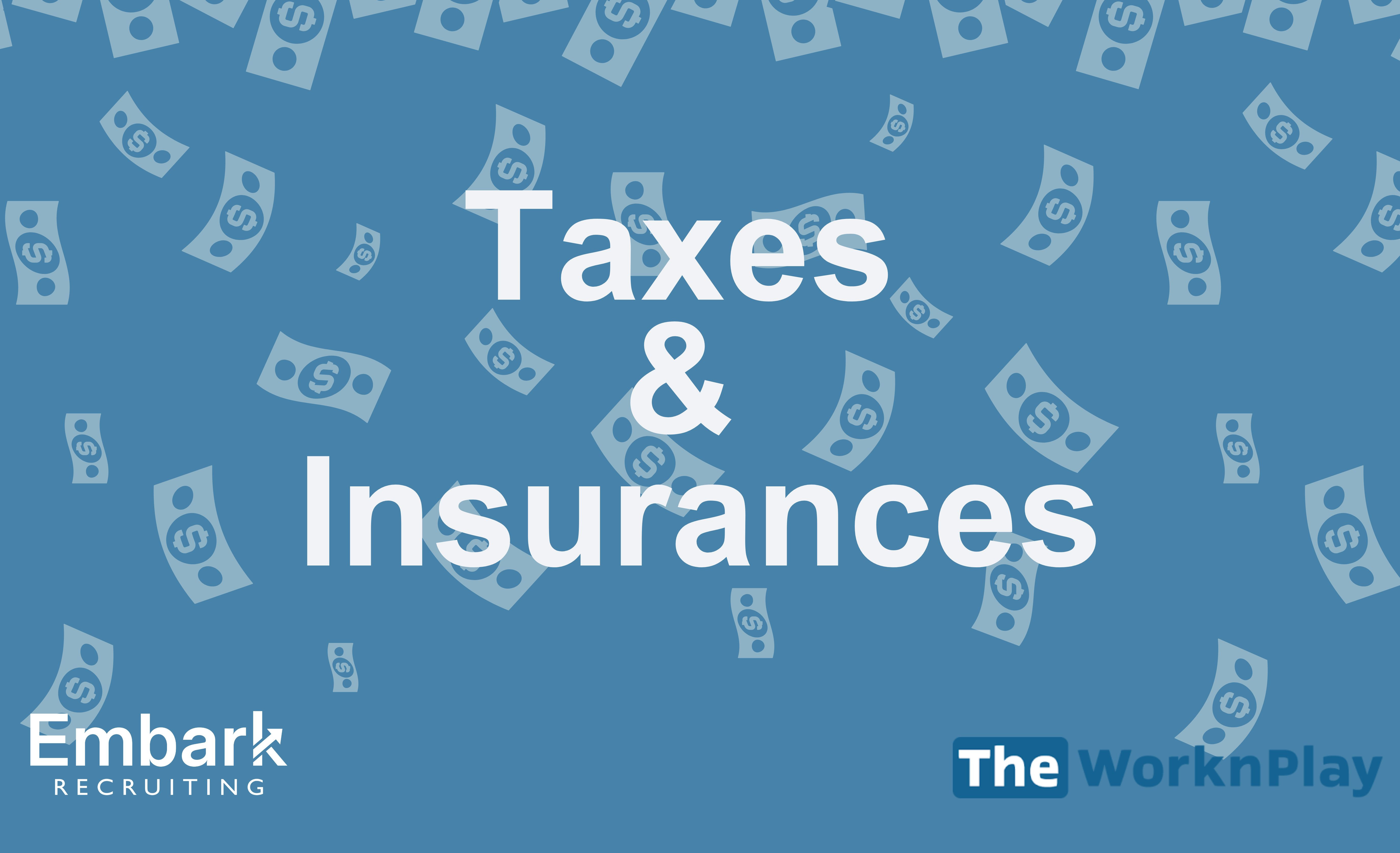 Overview on Taxes and Insurances